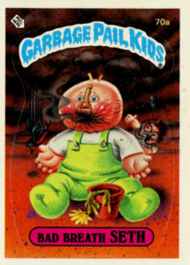 1985 Garbage Pail Kids Card #70a Bad Breath Seth
