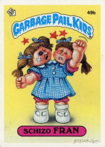 1985 Garbage Pail Kids Card #49b Schizo Fran